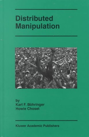 Karl F. Böhringer Distributed Manipulation